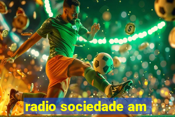 radio sociedade am